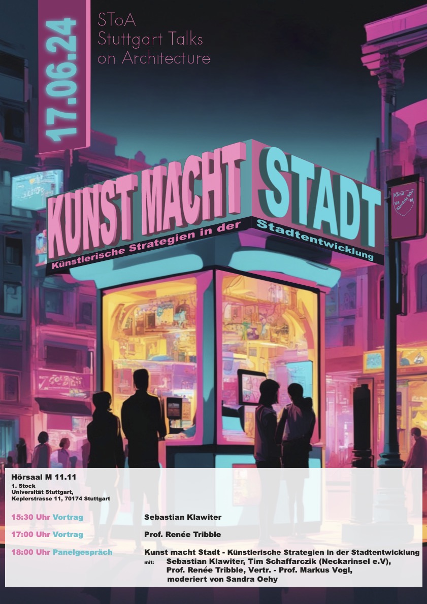 17.6.24 – SToA Stuttgart Talks on Architecture / Kunst macht Stadt