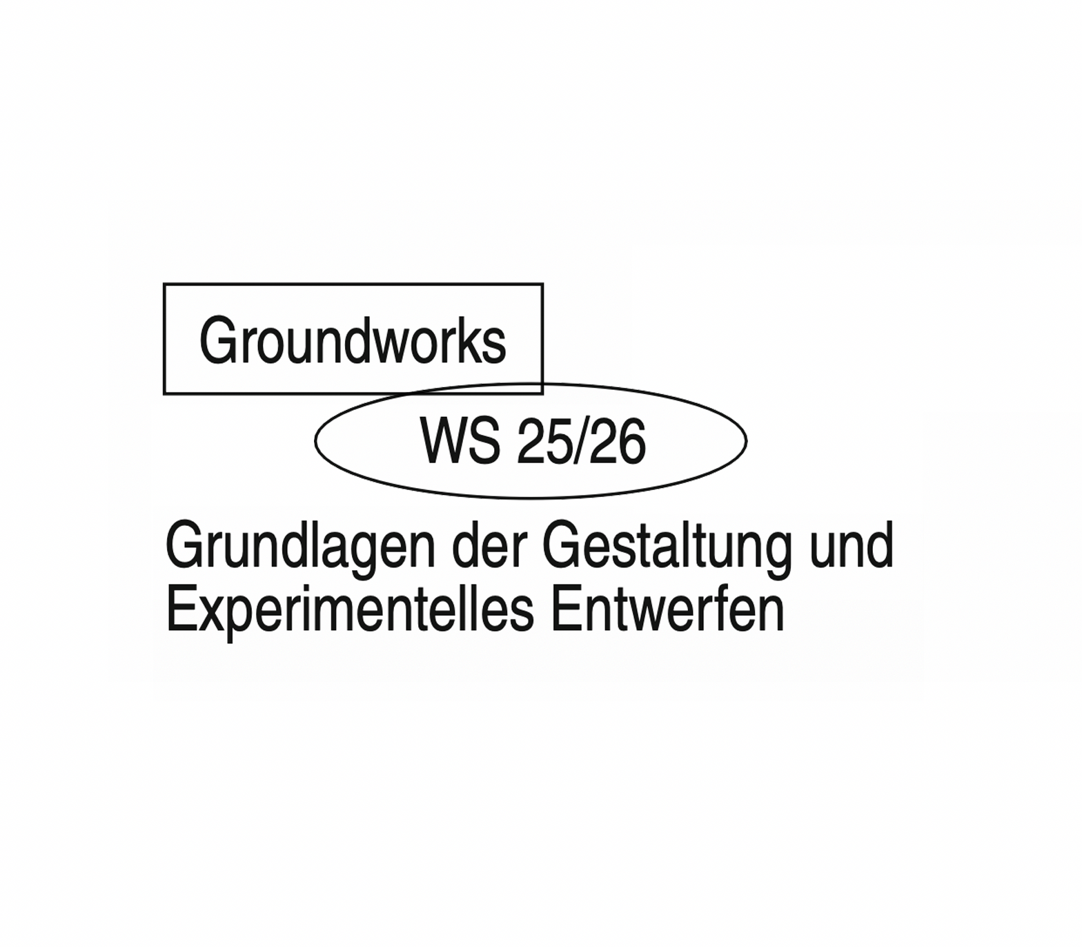 groundworks Grundlagen der Gestaltung Prof iV Sebastian Klawiter staatlichen akademie der bildenden künste stuttgart